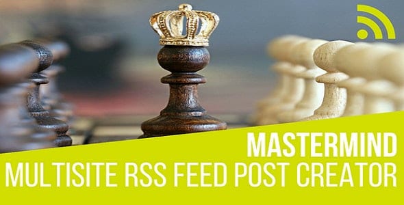 Mastermind Multisite RSS Feed Post Generator 1.4.9