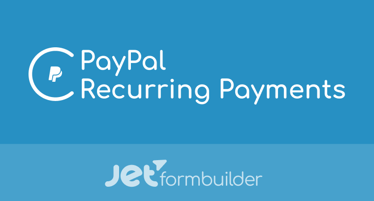 jet-form-builder-paypal-subscriptions