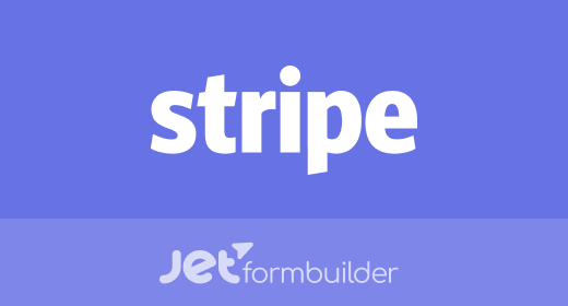 JetFormBuilder - Stripe Payments 1 jet-form-builder-stripe